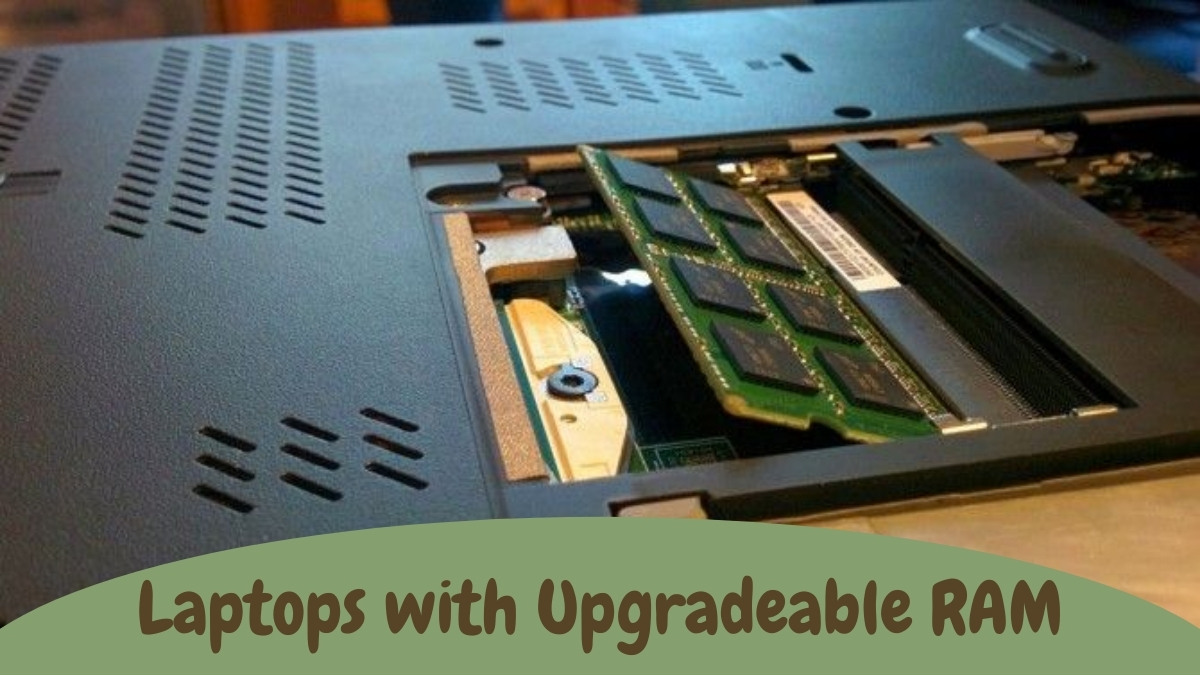 Best Laptops with Upgradeable RAM