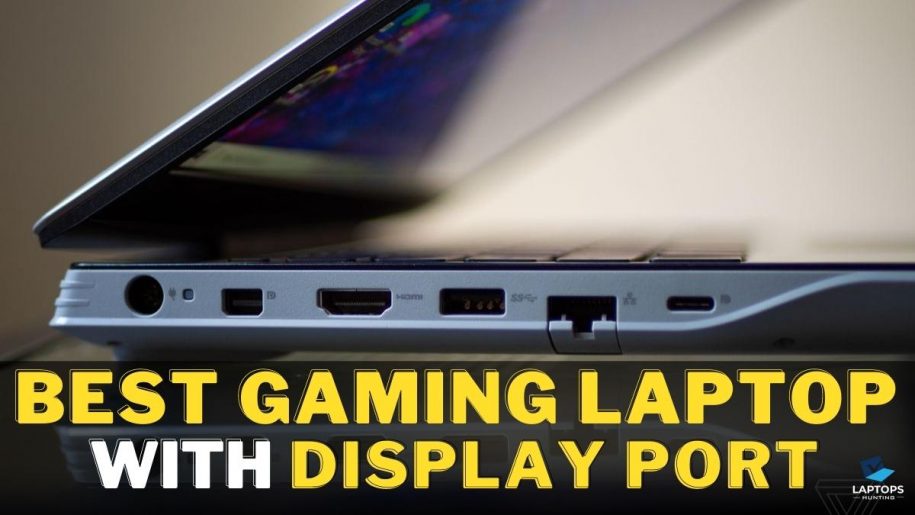 Best Gaming Laptop with Display Port 